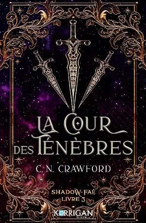 C. N. Crawford - Shadow Fae, Tome 3 : La Cour des ténèbres